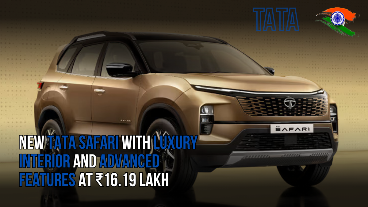Tata Safari Facelift: Launch with Luxury Interior and Advanced Features at ₹16.19 Lakh